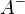 a^-